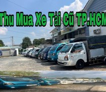 Thu Mua Xe Tải Cũ TPHCM Và Sài Gòn Giá Cao Nhanh Gọn 